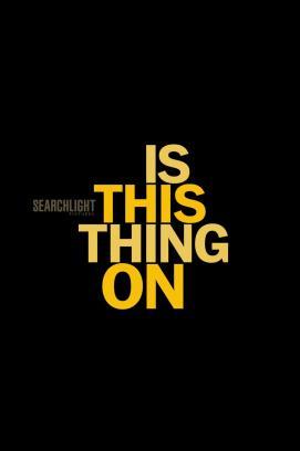 Is This Thing On?