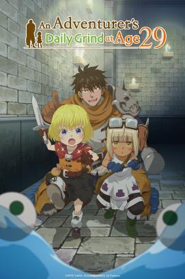 An Adventurer's Daily Grind at Age 29 - Staffel 1 *Subbed*