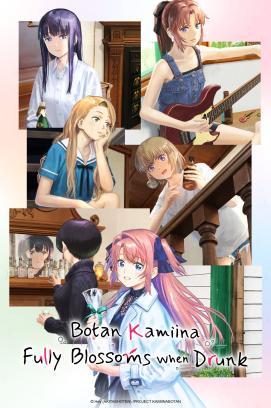 Botan Kamiina Fully Blossoms When Drunk - Staffel 1 *Subbed*